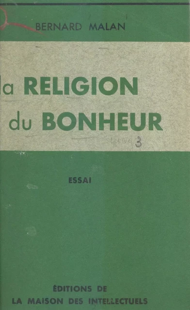 La religion du bonheur - Bernard Malan - FeniXX réédition numérique