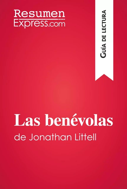 Las benévolas de Jonathan Littell (Guía de lectura) -  ResumenExpress - ResumenExpress.com