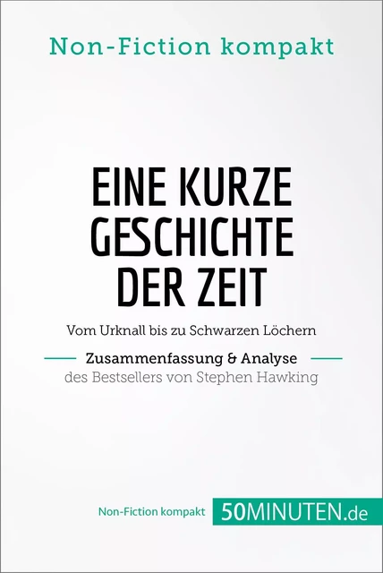 Eine kurze Geschichte der Zeit. Zusammenfassung & Analyse des Bestsellers von Stephen Hawking -  50Minuten.de - 50Minuten.de