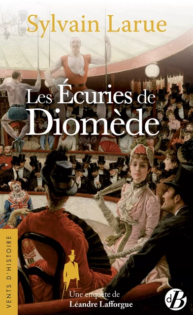 Les Écuries de Diomède - Sylvain Larue - De Borée