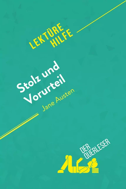 Stolz und Vorurteil von Jane Austen (Lektürehilfe) - Mélanie Kuta,  derQuerleser - derQuerleser.de