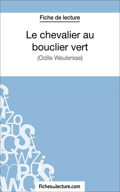 Le chevalier au bouclier vert - Vanessa Grosjean,  fichesdelecture.com - FichesDeLecture.com