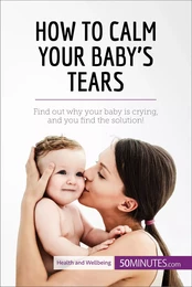 How to Calm Your Baby's Tears