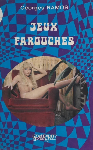 Jeux farouches - Georges Ramos - FeniXX réédition numérique