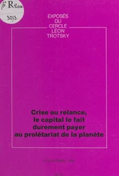 Crise ou relance, le capital le fait durement payer au prolétariat de la planète