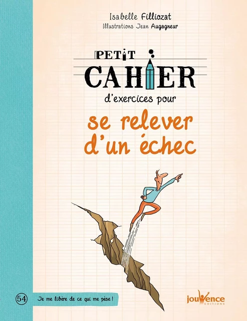 Petit cahier d'exercices pour se relever d'un échec - Isabelle Filliozat - Éditions Jouvence