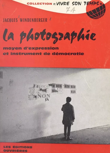 La photographie - Jacques Windenberger - FeniXX réédition numérique