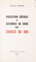 Perception critique et sentiment de vivre chez Charles Du Bos