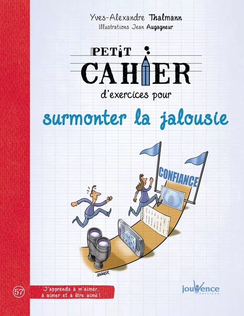 Petit cahier d'exercices pour surmonter la jalousie - Yves-Alexandre Thalmann - Éditions Jouvence