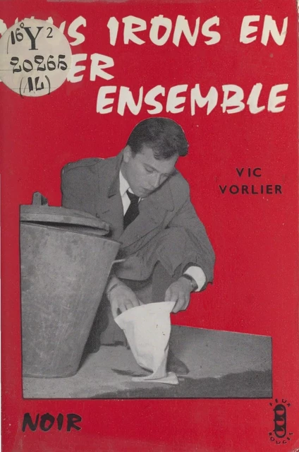 Nous irons en enfer ensemble - Vic Vorlier - FeniXX réédition numérique