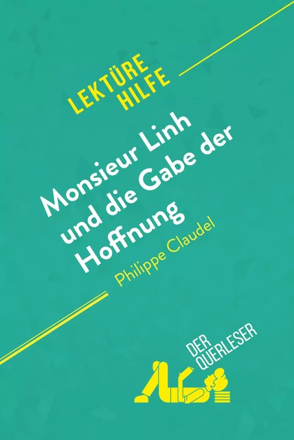 Monsieur Linh und die Gabe der Hoffnung von Philippe Claudel (Lektürehilfe) -  der Querleser - derQuerleser.de