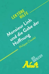 Monsieur Linh und die Gabe der Hoffnung von Philippe Claudel (Lektürehilfe)