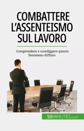 Combattere l'assenteismo sul lavoro