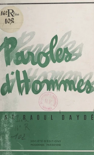 Paroles d'hommes - Raoul Daydé - FeniXX réédition numérique