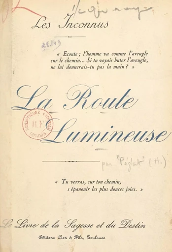 Les inconnus. La route lumineuse - H. Péglat, A. Plégat - FeniXX réédition numérique