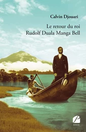 Le retour du roi Rudolf Duala Manga Bell