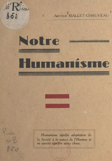 Notre humanisme - Arthur Mallet-Chauveau - FeniXX réédition numérique