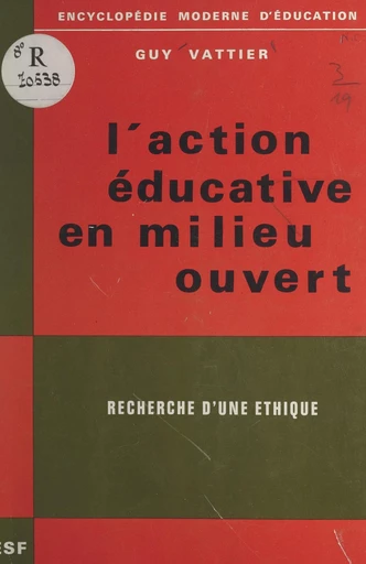 L'action éducative en milieu ouvert - Guy Vattier - FeniXX réédition numérique