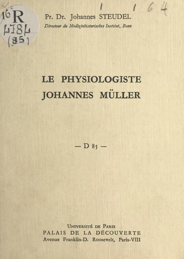 Le physiologiste Johannes Müller - Johannes Steudel - FeniXX réédition numérique