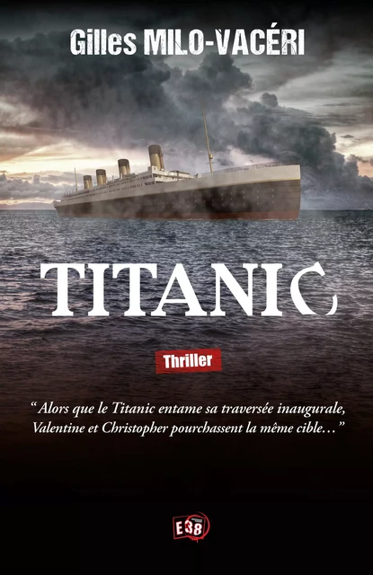 Titanic - Gilles Milo-Vacéri - Les éditions du 38