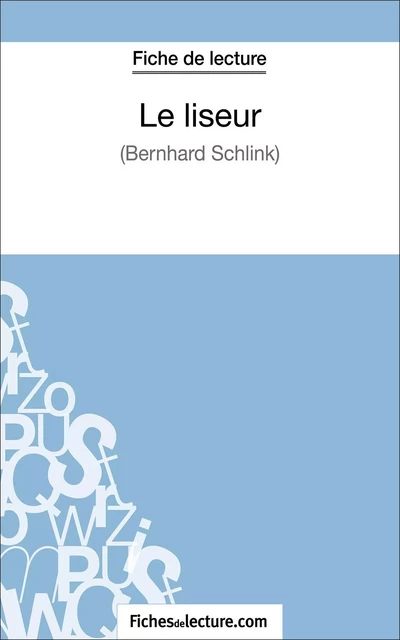 Le liseur de Bernhard Schlink (Fiche de lecture) - Sophie Lecomte,  fichesdelecture - FichesDeLecture.com