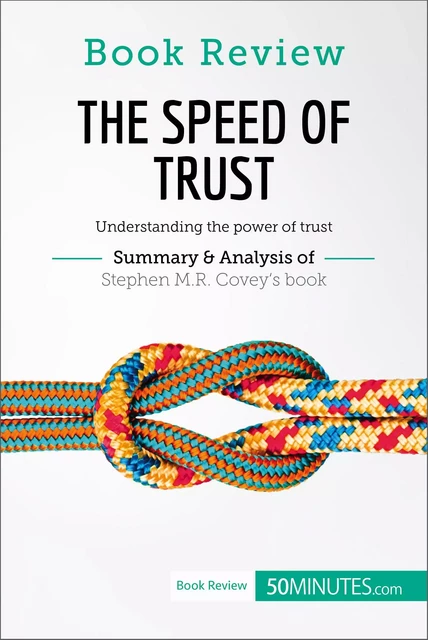 Book Review: The Speed of Trust by Stephen M.R. Covey -  50MINUTES - 50Minutes.com