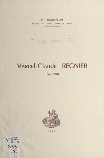 Marcel-Claude Régnier, 1867-1958 - Georges Rougeron - FeniXX réédition numérique