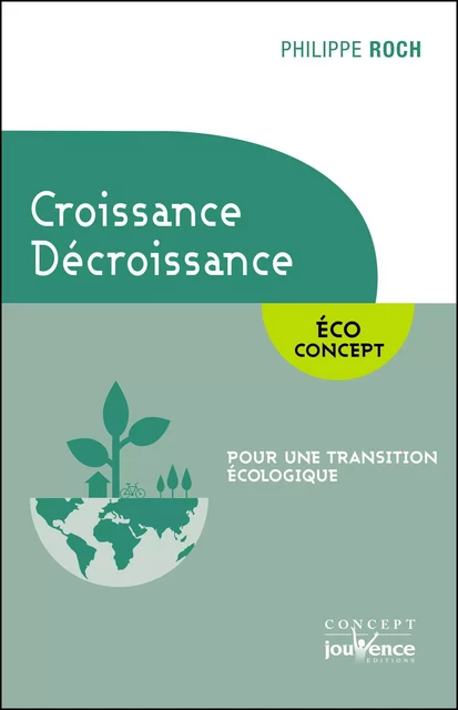 Croissance / Décroissance - Philippe Roch - Éditions Jouvence