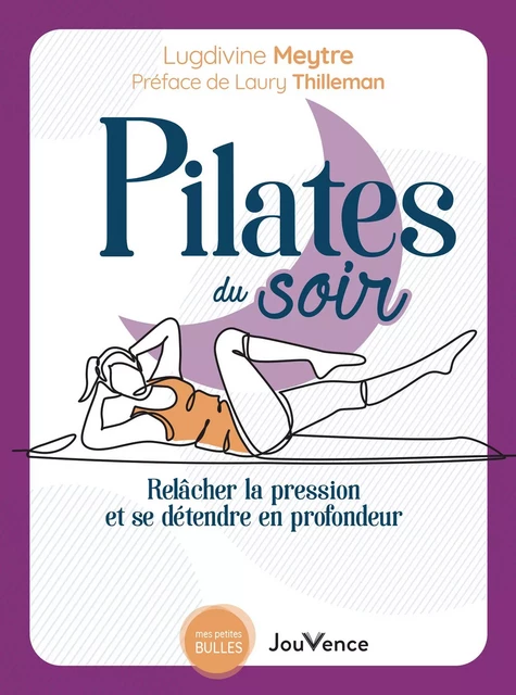 Pilates du soir - Laury Thilleman, Lugdivine Meytre - Éditions Jouvence