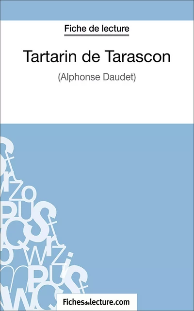 Tartarin de Tarascon - Sophie Lecomte,  fichesdelecture.com - FichesDeLecture.com