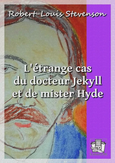 L'étrange cas du docteur Jekyll et de mister Hyde - Robert Louis Stevenson - La Gibecière à Mots