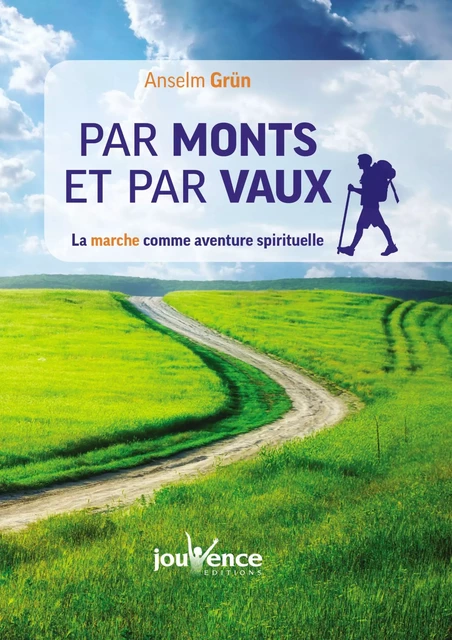 Par monts et par vaux - Anselm Grün - Éditions Jouvence