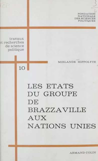 Les états du groupe de Brazzaville aux Nations Unies - Hippolyte Mirlande - FeniXX réédition numérique