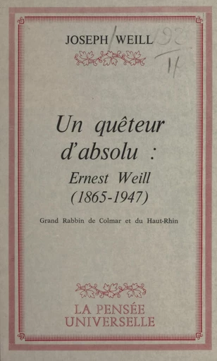 Un quêteur d'absolu : Ernest Weill, 1865-1947 - Joseph Weill - FeniXX réédition numérique