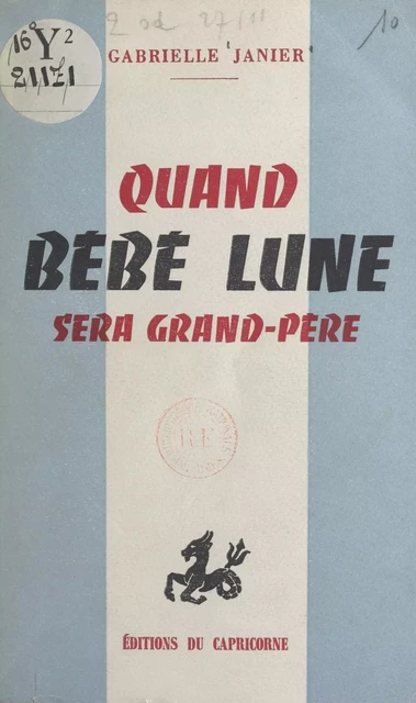 Quand Bébé-lune sera grand-père - Gabrielle Janier - FeniXX réédition numérique