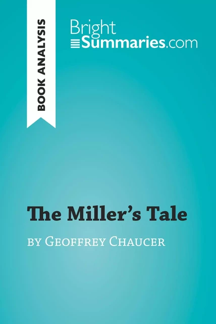 The Miller's Tale by Geoffrey Chaucer (Book Analysis) - Bright Summaries - BrightSummaries.com