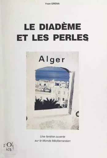 Le diadème et les perles - Yvon Grena - FeniXX réédition numérique