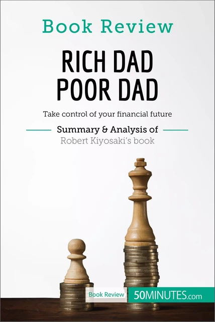 Book Review: Rich Dad Poor Dad by Robert Kiyosaki -  50MINUTES - 50Minutes.com