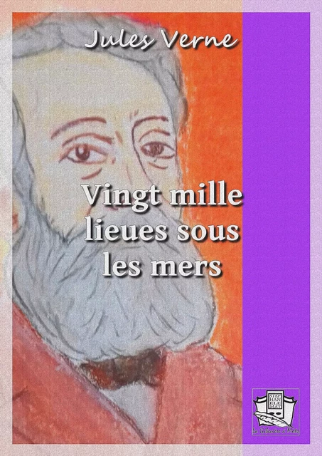 Vingt mille lieues sous les mers - Jules Verne - La Gibecière à Mots