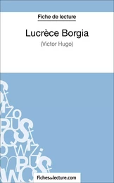 Lucrèce Borgia de Victor Hugo (Fiche de lecture)