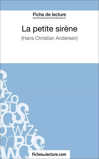 La petite sirène - Hans Christian Andersen (Fiche de lecture) - Vanessa Grosjean,  fichesdelecture - FichesDeLecture.com