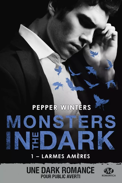 Monsters in the Dark, T1 : Larmes amères - Pepper Winters - Milady