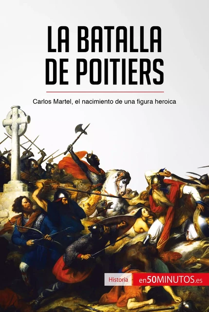 La batalla de Poitiers -  50Minutos - 50Minutos.es