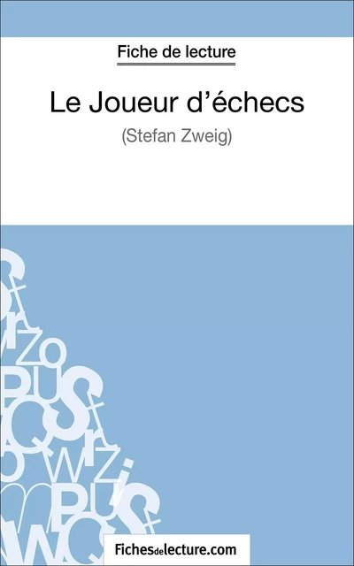 Le Joueur d'échecs de Stefan Zweig (Fiche de lecture) - Vanessa Grosjean,  fichesdelecture - FichesDeLecture.com