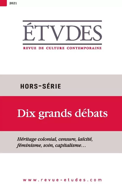 Revue Etudes - Dix grands débats - Collectif Auteur - Revue Études