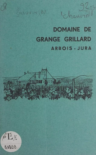 Historique de Grange Grillard - Bernard Chauvin - FeniXX réédition numérique