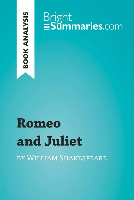 Romeo and Juliet by William Shakespeare (Book Analysis) - Bright Summaries - BrightSummaries.com