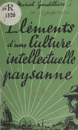 Éléments d'une culture intellectuelle paysanne - Marcel Gaudillière - FeniXX réédition numérique