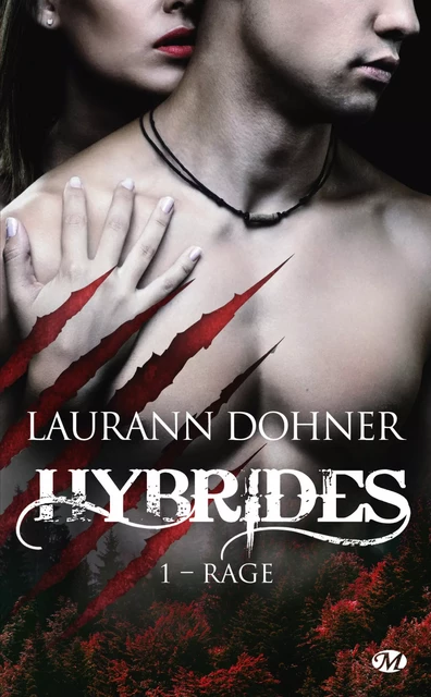 Hybrides, T1 : Rage - Laurann Dohner - Milady