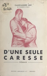 D'une seule caresse...